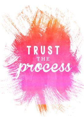 …trust the process